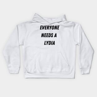 Lydia Name Design Everyone Needs A Lydia Kids Hoodie